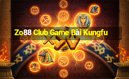 Zo88 Club Game Bài Kungfu