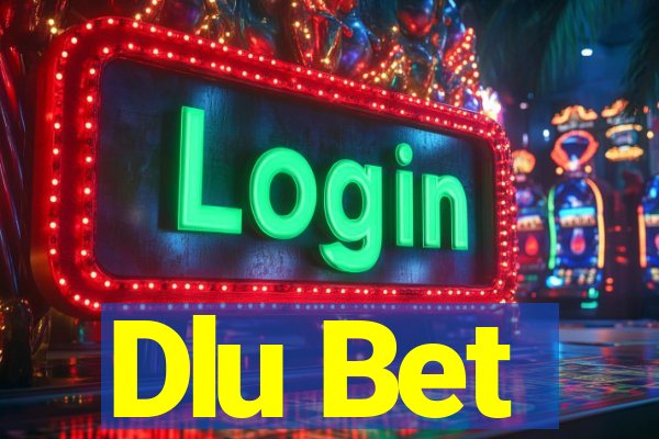 Dlu Bet