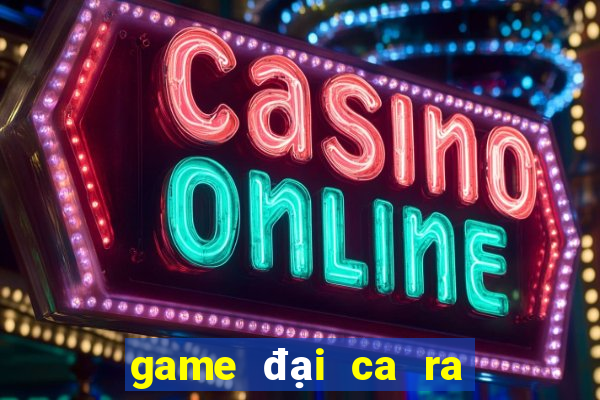 game đại ca ra tù 9