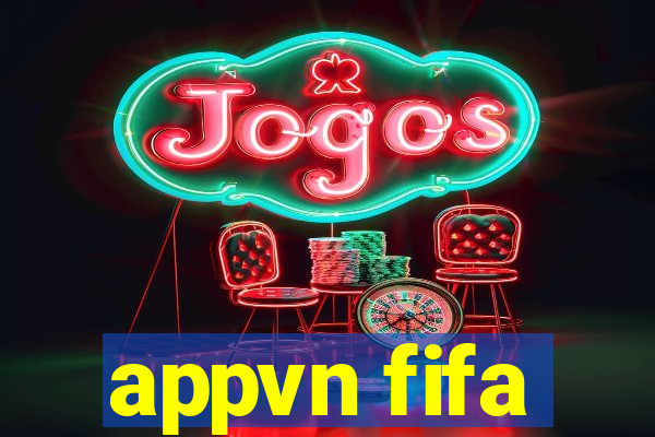 appvn fifa