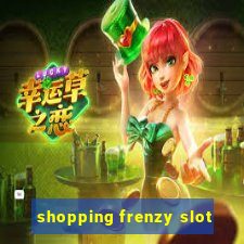 shopping frenzy slot