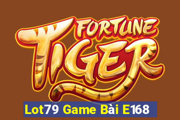 Lot79 Game Bài E168