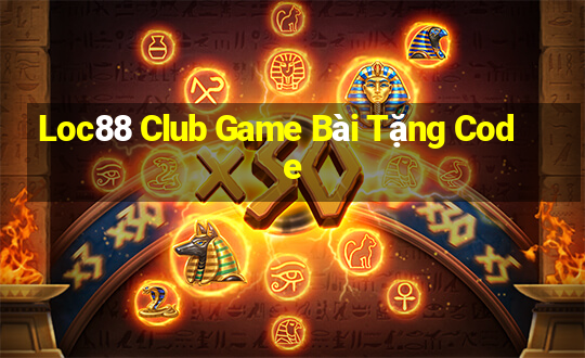 Loc88 Club Game Bài Tặng Code