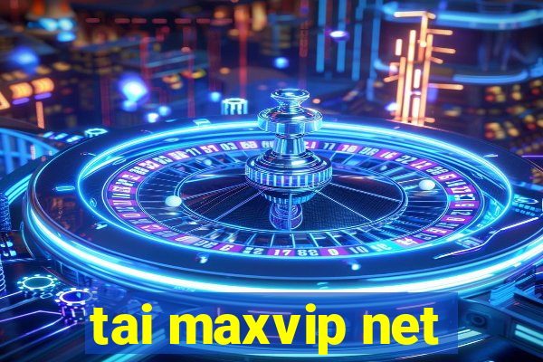 tai maxvip net