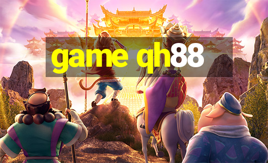 game qh88