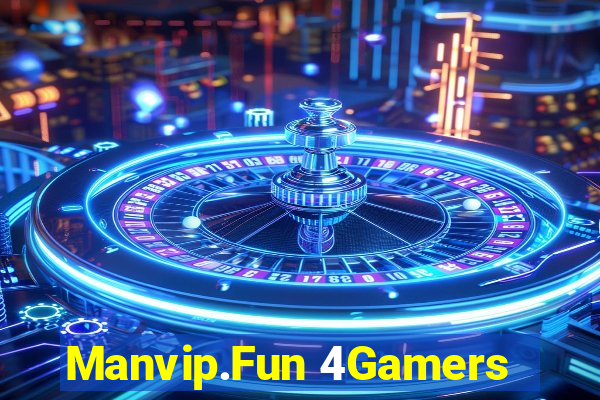 Manvip.Fun 4Gamers