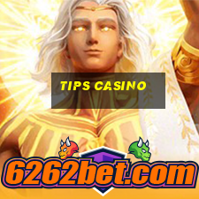 tips casino