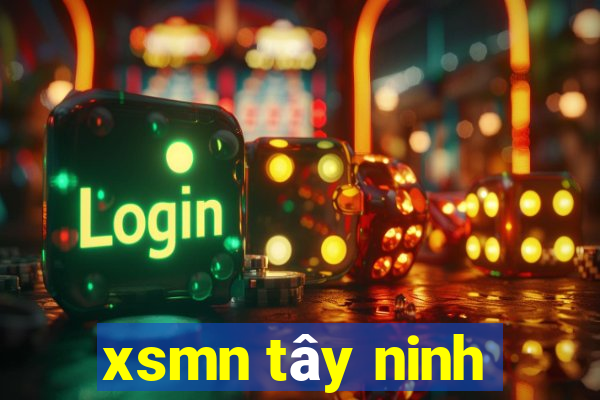 xsmn tây ninh