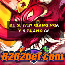 xổ số tiền giang ngày 9 tháng 04