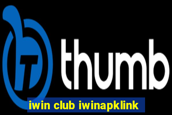 iwin club iwinapklink