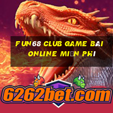 Fun68 Club Game Bài Online Miễn Phí