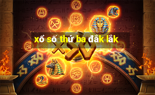 xổ số thứ ba đắk lắk