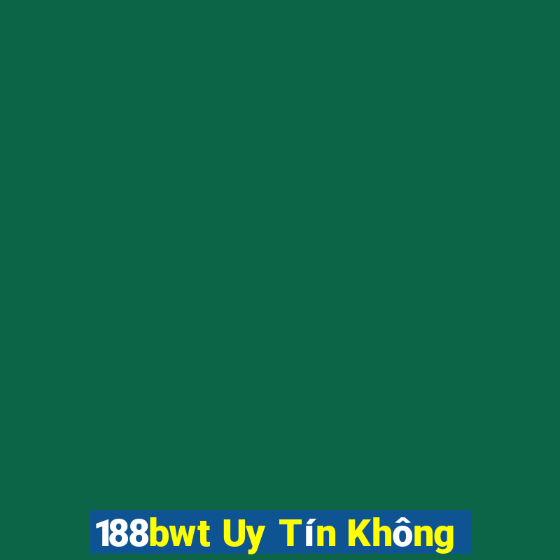 188bwt Uy Tín Không