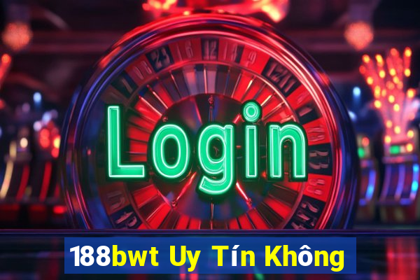 188bwt Uy Tín Không