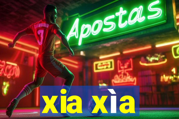 xia xìa