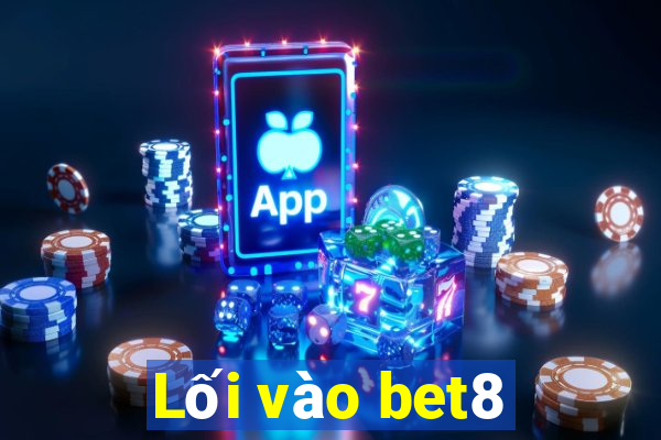 Lối vào bet8