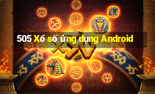 505 Xổ số ứng dụng Android