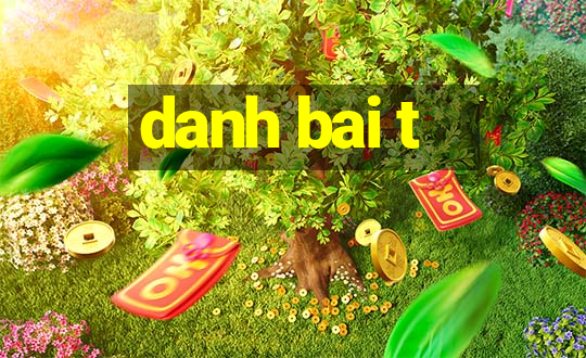 danh bai t