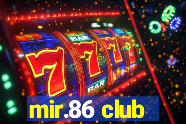 mir.86 club