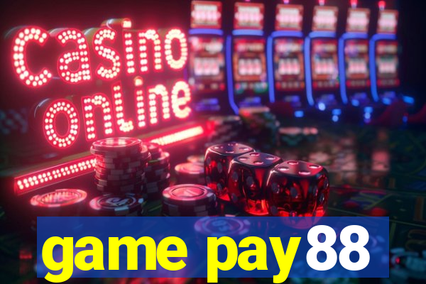 game pay88