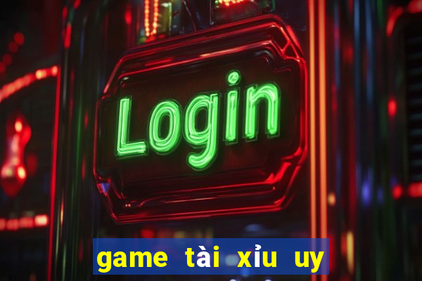 game tài xỉu uy tín nhất 2020