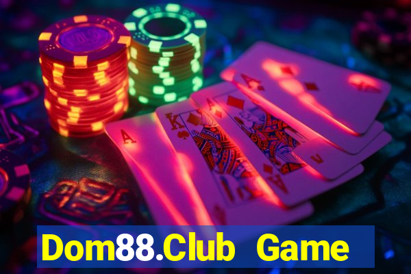 Dom88.Club Game Bài Offline Cho Pc