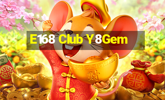 E168 Club Y8Gem