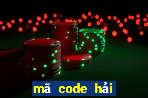 mã code hải tặc đại chiến