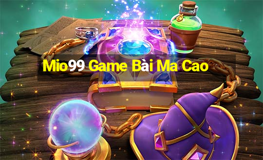 Mio99 Game Bài Ma Cao