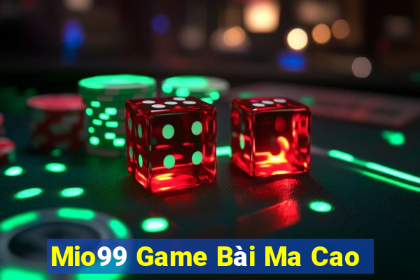 Mio99 Game Bài Ma Cao