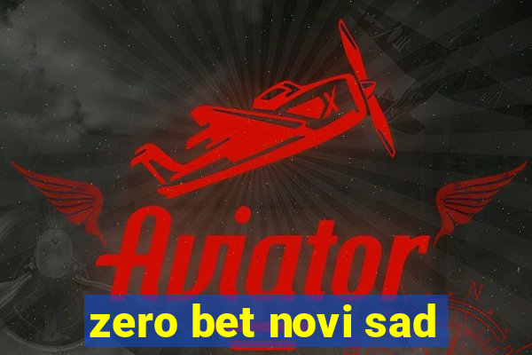 zero bet novi sad