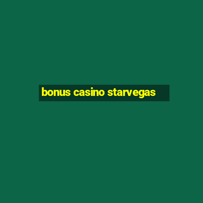 bonus casino starvegas