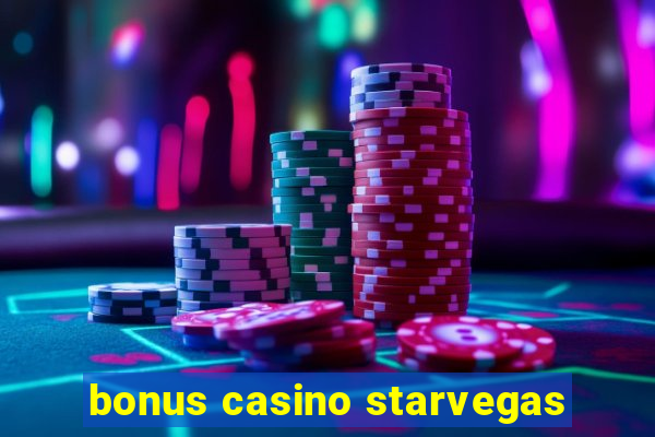 bonus casino starvegas