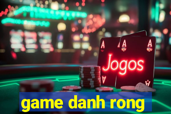 game danh rong