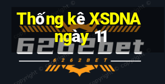 Thống kê XSDNA ngày 11