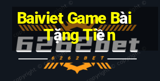 Baiviet Game Bài Tặng Tiền