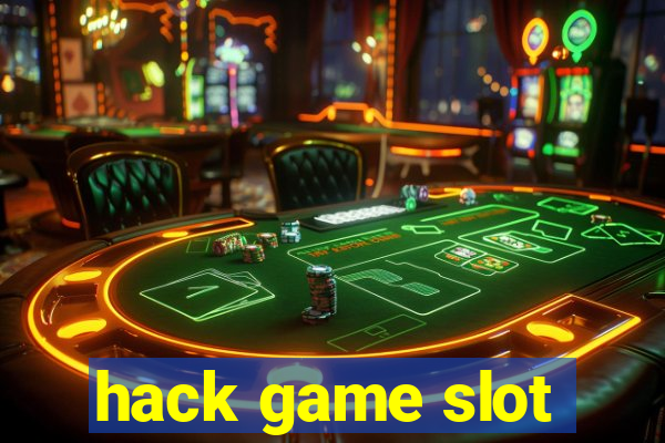 hack game slot