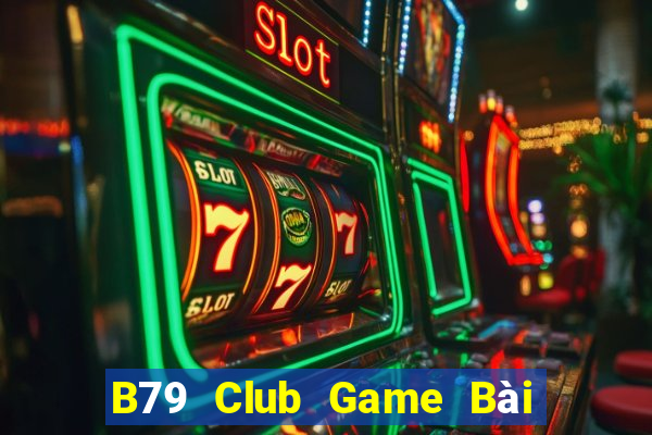 B79 Club Game Bài Sinh Tử