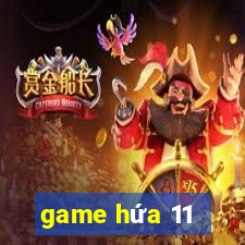 game hứa 11