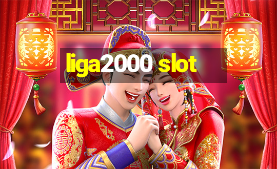 liga2000 slot