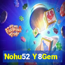 Nohu52 Y8Gem