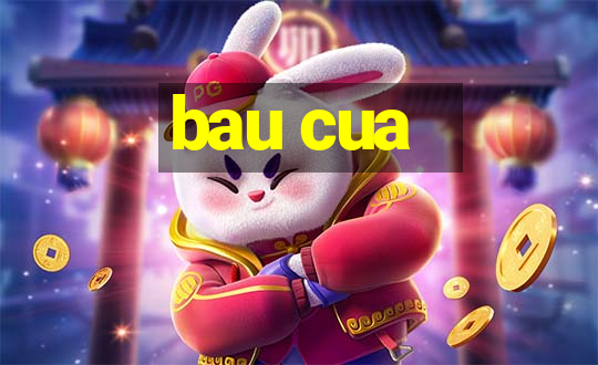 bau cua