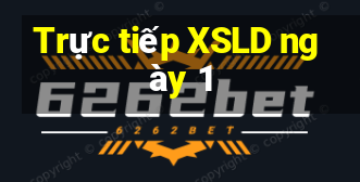 Trực tiếp XSLD ngày 1