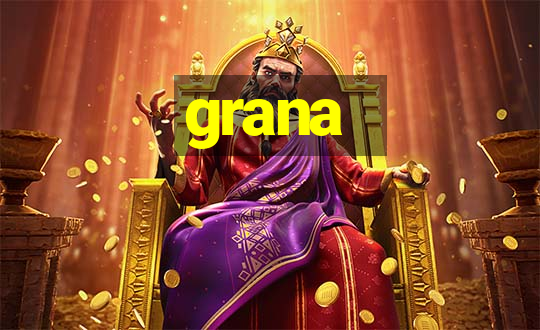 grana