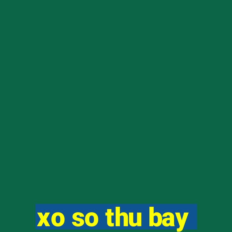 xo so thu bay