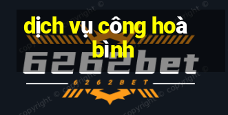 dịch vụ công hoà bình