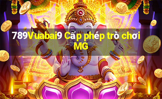 789Vuabai9 Cấp phép trò chơi MG