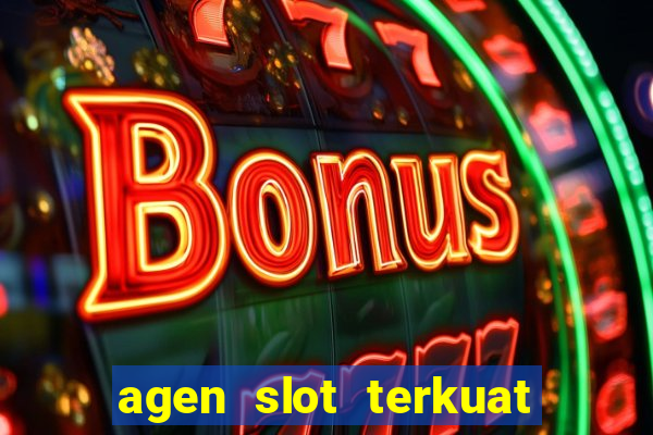 agen slot terkuat di bumi