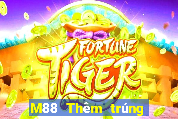 M88 Thêm trúng xổ số trực tuyến