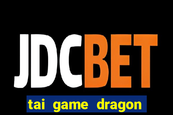 tai game dragon mania hack